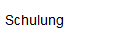 Schulung